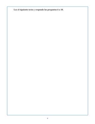Lee el siguiente texto y responde las preguntas 6 a 10.
4
 