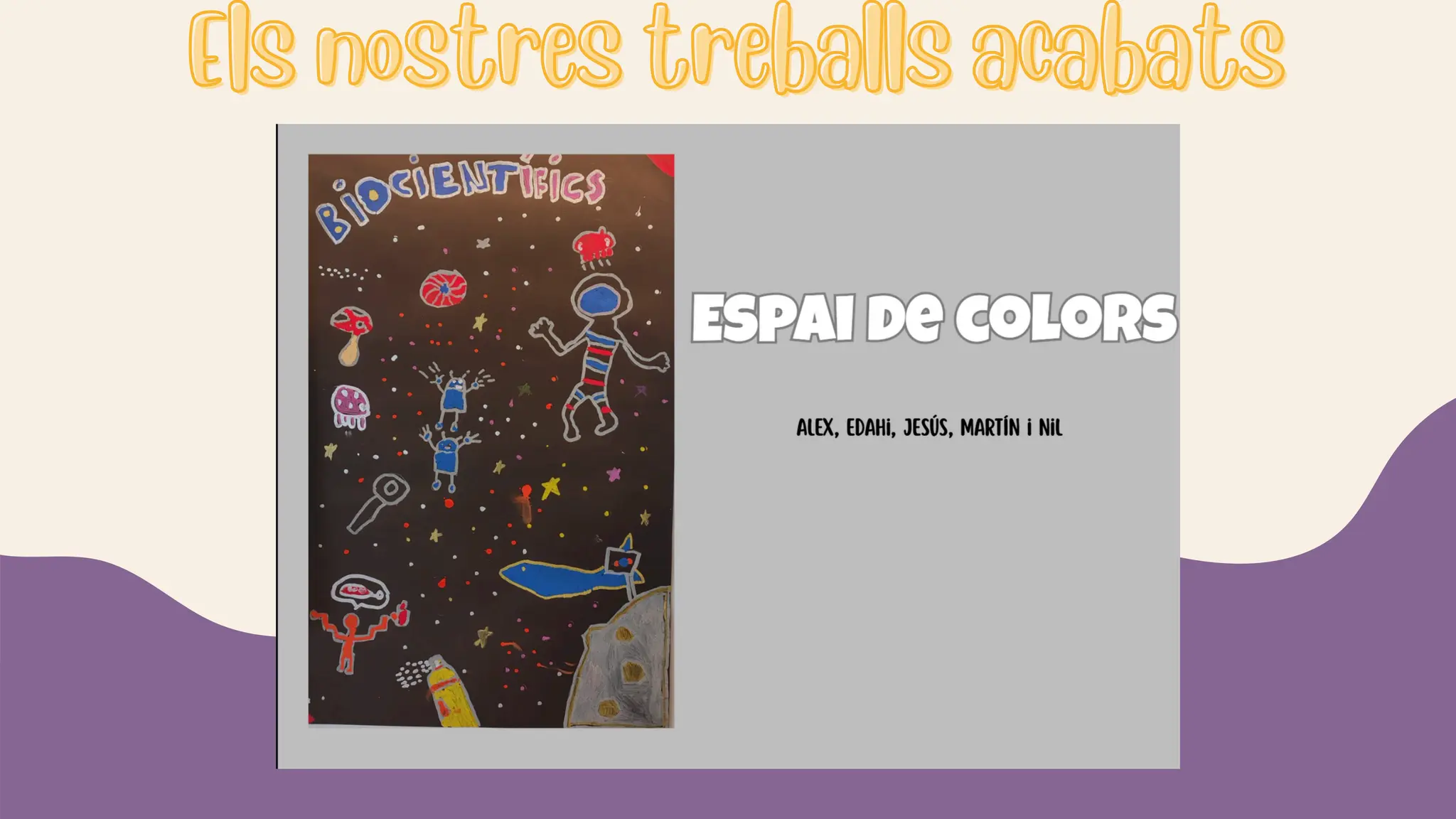 Els nostres treballs acabats
Els nostres treballs acabats
 
