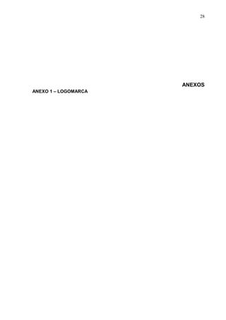 28
ANEXOS
ANEXO 1 – LOGOMARCA
 