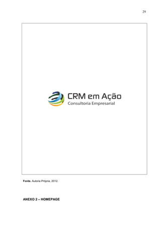29
Fonte. Autoria Própria, 2012.
ANEXO 2 – HOMEPAGE
 
