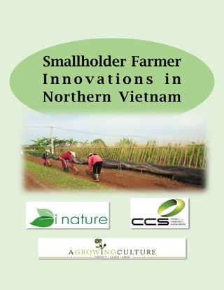 Smallholder Farmer
I n n o v a t i o n s i n
Northern Vietnam
 