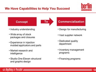 We Have Capabilities to Help You Succeed
• Industry understanding
• Vast supplier network
Concept CommercializationTo
• Financing programs
• Design for manufacturing
8
 