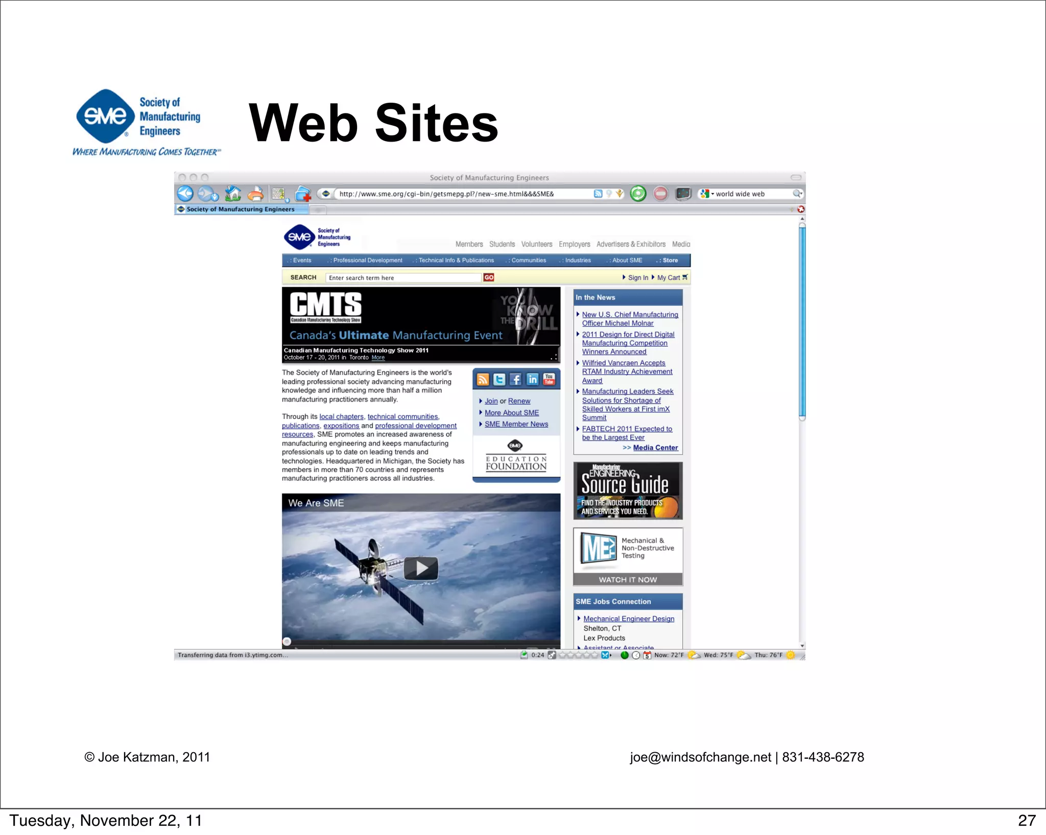 © Joe Katzman, 2011 joe@windsofchange.net | 831-438-6278
Web Sites
27Tuesday, November 22, 11
 