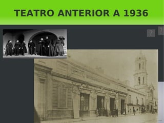 TEATRO ANTERIOR A 1936 