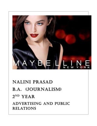 NaliNi Prasad
B.a. (jourNalism)
2Nd
year
advertisiNg aNd PuBlic
relatioNs
 