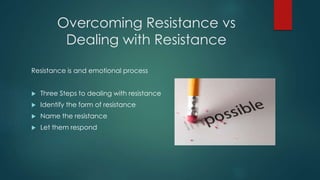 Working Through Resistant Resistance | PPTX