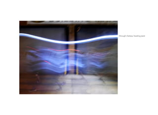 through chelsea, heading west
 