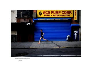 @nikenyc marathon spotlight
@jdfnyc
 