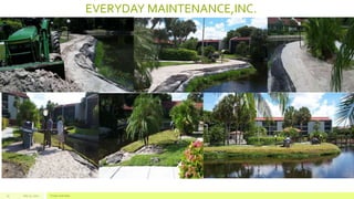 EVERYDAY MAINTENANCE,INC.
July 22, 2012 Footer text here13
 