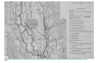 Figure 1-Flood. Detail from 1904 plan for Sacramento valley flood control improvements prepared by the State Commission of Engineers of 1904.
 
