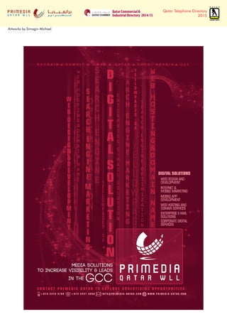 Qatar Telephone Directory
2015
Artworks by Simagin Michael
from 6 December 2014 to 15 January 2015
Qatar Commercial &
Industrial Directory 2014-15
 