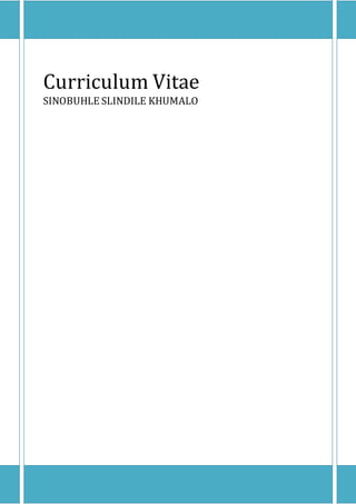 Curriculum Vitae
SINOBUHLE SLINDILE KHUMALO
 