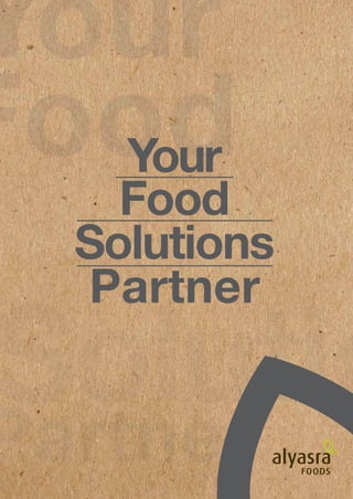 Your
Food
Solutions
Partner
 