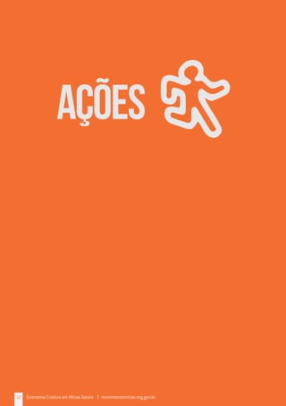 12 Economia Criativa em Minas Gerais | movimentominas.mg.gov.br
Ações
 