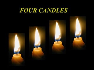 FOUR CANDLES 