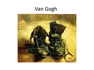 Van Gogh,[object Object]