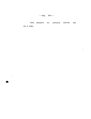 - Pago 594-
•
Vedi mandato
29.9.1984 .
di cattu:z::a 323/84 del
 