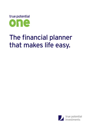 The financial planner
that makes life easy.
 