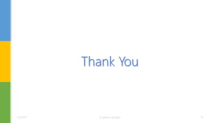 1/5/2017 A python project 15
 