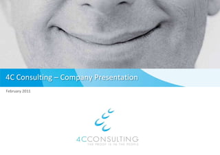 4C Consulting – Company Presentation February 2011 