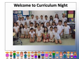 Welcome to Curriculum Night
.
 