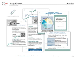 Marketing




Retail Financial Solutions - Pro Bono Powerpoint presentation, presentation materials and copy writing.          23
 