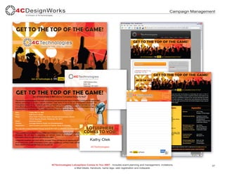 Campaign Management




4CTechnologies Lotusphere Comes to You 2007 - Includes event planning and management, invitations,              37
                 e-Mail blasts, handouts, name tags, web registration and notepads.
 