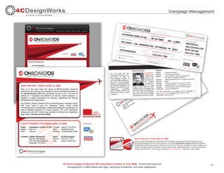 Campaign Management




4CTechnologies OnBoard ‘09 Lotusphere Comes to You 2009 - Event planning and                          41
   management, e-Mail blasts and tags, hardcopy invitations, and web registration.
 