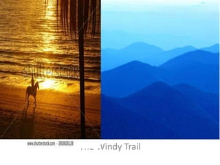 The Windy Trail
 