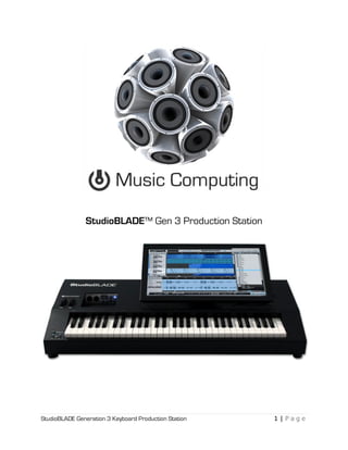 StudioBLADE Generation 3 Keyboard Production Station 1 | P a g e
StudioBLADE™ Gen 3 Production Station
 