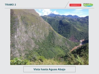 TRAMO 2
Vista hasta Aguas Abajo
 