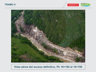 TRAMO 4
Vista aérea del acceso definitivo, Pk 16+100 al 16+700
 