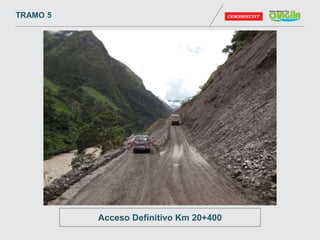 TRAMO 5
Acceso Definitivo Km 20+400
 