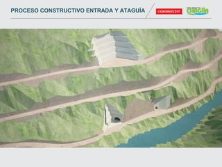 PROCESO CONSTRUCTIVO ENTRADA Y ATAGUÍA
 
