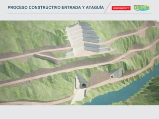 PROCESO CONSTRUCTIVO ENTRADA Y ATAGUÍA
 