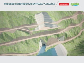 PROCESO CONSTRUCTIVO ENTRADA Y ATAGUÍA
 