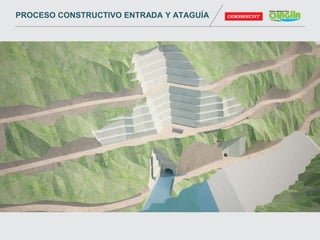 PROCESO CONSTRUCTIVO ENTRADA Y ATAGUÍA
 