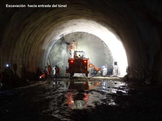 Excavación hacia entrada del túnel
 