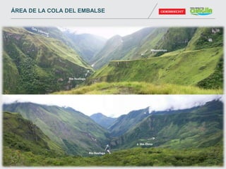 Mesapampa
a Sta. Elena
Río Huallaga
Río Huallaga
ÁREA DE LA COLA DEL EMBALSE
 