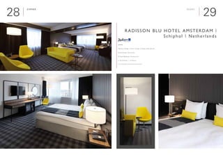 2928
Zimmer

Interieur Design | Interior Design: Creneau International
Renovierung | Renovation
Geschäftsleute | Businessmen
■ 120 Zimmer | 120 Rooms
www.radissonblu.com/hotel-amsterdamairport
Radisson Blu Hotel Amsterdam |
Schiphol | Netherlands
Rooms
Concept&design:CreneauInternational
©Photography:ArneJennard
 