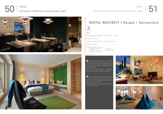 5150
Zimmer
Restaurant, Rezeption, Ruheraum, Bar, Lobby

Interieur Design | Interior Design: Trivella Architects - St. Moritz
Neubau | New building
Sommer- und Wintertouristen | Summer- and winter tourists
	
■ 32 Zimmer | 32 Rooms
■ Öffentliche Bereiche | Public areas
	 ■ Restaurant | restaurant	 ■ Bar | bar        	            
	 ■ Rezeption | reception	         	 ■ Lobby | lobby
  	 ■ Ruheraum | relaxation room
www.bestzeit.ch
Hotel Bestzeit | Parpan | Switzerland
Rooms
Restaurant, Reception, Relaxation room, bar, lobby
	 Die erste Hotel-Neueröffnung in der Skiregion
Lenzerheide seit 20 Jahren ist zugleich eine ganz besondere: Das
neue Hotel nahe dem Zielraum der Weltcupstrecke in Parpan
hat sich ganz dem Sport verschrieben. Es verknüpft Hotel-Lifestyle
und Sport-Kompetenz mit Angeboten und Dienstleistungen auf
eine ganz neue Weise.
Das Hotel beinhaltet 32 Zimmer, davon 6 Suiten, einen
Sportshop mit Werkstatt, ein öffentliches Restaurant, einen
Wellness-Bereich mit Panorama-Ruheraum und vieles mehr.
	 The first hotel for 20 years to open in the ski region of
Lenzerheide is also a really special launch: the new hotel close to the
finish of the World Cup track in Parpan has dedicated itself comple-
tely to the sport. It combines hotel lifestyle and sports expertise with
offerings and services in a totally new way.
The hotel comprises 32 rooms, of which 6 are suites, a sports shop
and workshop, a public restaurant, a wellness area with a panorama
relaxation room and much more.
E
D
 