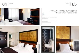 6564
Zimmer

Interieur Design | Interior Design: Kentie en Partners Architekten
Renovierung | Renovation
Städtereisende, Geschäftsleute | City travelers, Business people
■ 40 Zimmer | 40 Rooms
www.amrathhotels.nl/ducasque/welcome-de.html
AMRÂTH HOTEL DUCASQUE |
Maastricht | Netherlands
Rooms
 