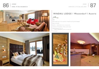 8786
Zimmer
Möbel im Wellnessbereich

Interieur Design Zimmer | Interior Design Rooms: Archikturbüro Dipl. Ing. Moritz-Haselberger
Neubau | New building
Sommer- u. Wintertouristen | Summer- and winter tourists
■ 18 Zimmer (inkl. Zimmertüren) | 18 Rooms (incl. door rooms)
■ Öffentliche Bereiche | Public areas
	 ■ Möbel im Wellnessbereich | furniture in the wellness area	
www.windaulodge.com
Windau Lodge | Westendorf | Austria
Rooms
furniture in the wellness area
 