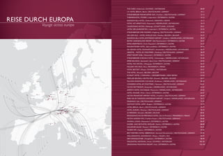 REISE DURCH EUROPA
Voyage across europe
THE CHEDI | Andermatt | SCHWEIZ | SWITZERLAND 08-09
I.31 HOTEL BERLIN | Berlin | DEUTSCHLAND | GERMANY 10-11
STEIGENBERGER FRANKFURTER HOF | Frankfurt | DEUTSCHLAND | GERMANY 12-13
THERMENHOTEL STOISER | Loipersdorf | ÖSTERREICH | AUSTRIA 14-15
RADISSON BLU HOTEL | Dubrovnik | KROATIEN | CROATIA 16-17
HOTEL HET ARRESTHUIS | Roermond | NIEDERLANDE | NETHERLANDS 18-19
CALEDONIAN HILTON | Edinburgh | SCHOTTLAND | SCOTLAND 20-21
HOTEL VIER JAHRESZEITEN | Loipersdorf | ÖSTERREICH | AUSTRIA 22-23
STEIGENBERGER DREI MOHREN | Augsburg | DEUTSCHLAND | GERMANY 24-25
VAN DER VALK - HOTEL NIVELLES SUD | Nivelles | BELGIEN | BELGIUM 26-27
RADISSON BLU HOTEL AMSTERDAM AIRPORT | Schiphol | NIEDERLANDE | NETHERLANDS 28-29
REITER´S BURGENLAND RESORT | Bad Tatzmannsdorf | ÖSTERREICH | AUSTRIA 30-31
EMMA APARTMENTS | Fürth, Piesendorf | ÖSTERREICH | AUSTRIA 32-33
FALKENSTEINER HOTEL | Bad Leonfelden | ÖSTERREICH | AUSTRIA 34-35
NH GRAND HOTEL KRASNAPOLSKY | Amsterdam | NIEDERLANDE | NETHERLANDS 36-37
HEIKOTEL - HOTEL AM STADTPARK | Hamburg | DEUTSCHLAND | GERMANY 38-39
APART RESORT RABL | Westendorf | ÖSTERREICH | AUSTRIA 40-41
STEIGENBERGER KURHAUS HOTEL | Scheveningen | NIEDERLANDE | NETHERLANDS 42-43
SPREE BALANCE | Spreewald | Spree Forest | DEUTSCHLAND | GERMANY 44-45
HOTEL THE CRYSTAL | Obergurgl | ÖSTERREICH | AUSTRIA 46-47
HOLIDAY INN NICE | Nice | FRANKREICH | FRANCE 48-49
HOTEL BESTZEIT | Parpan | SCHWEIZ | SWITZERLAND 50-51
THE HOTEL | Brussels | BELGIEN | BELGIUM 52-53
SCARLET HOTEL | CORNWALL | GROSSBRITANIEN | GREAT BRITAIN 54-55
MERCURE BRUSSELS CENTRE MIDI | Brussels | BELGIEN | BELGIUM 56-57
PULLMAN EINDHOVEN COCAGNE | Eindhoven | NIEDERLANDE | NETHERLANDS 58-59
CONGRESS HOTEL AM STADTPARK | Hannover | DEUTSCHLAND | GERMANY 60-61
HILTON ROTTERDAM | Rotterdam | NIEDERLANDE | NETHERLANDS 62-63
AMRÂTH HOTEL DUCASQUE | Maastricht | NIEDERLANDE | NETHERLANDS 64-65
HOTEL IMLAUER | Wien | Vienna | ÖSTERREICH | AUSTRIA 66-67
HILTON FRANKFURT AIRPORT HOTEL | Frankfurt | DEUTSCHLAND | GERMANY 68-69
PARK INN BY RADISSON AMSTERDAM AIRPORT | Schiphol | NIEDERLANDE | NETHERLANDS 70-71
FÄHRHAUS | Sylt | DEUTSCHLAND | GERMANY 72-73
GASTHOF HOTEL LAMM | Bregenz | ÖSTERREICH | AUSTRIA 74-75
HOTEL BERLIN | Berlin | DEUTSCHLAND | GERMANY 76-77
HOTEL EUROPA | München | DEUTSCHLAND | GERMANY 78-79
LE MERIDIEN | Brussels | BELGIEN | BELGIUM 80-81
RENAISSANCE AIX-EN-PROVENCE HOTEL | Aix-en-Provence | FRANKREICH | FRANCE 82-83
HILTON GARDEN INN | Frankfurt Airport | DEUTSCHLAND | GERMANY 84-85
WINDAU LODGE | Westendorf | ÖSTERREICH | AUSTRIA 86-87
KINDER- UND REITHOTEL KRÖLLER | Gerlos | ÖSTERREICH | AUSTRIA 88-89
GOLDENER ADLER | Wattens | ÖSTERREICH | AUSTRIA 90-91
TAUERN SPA | Kaprun | ÖSTERREICH | AUSTRIA 92-93
BEST WESTERN HOTEL OBERMÜHLE | Garmisch-Partenkirchen | DEUTSCHLAND | GERMANY 94-95
WELLNESSHOTEL SONNENHOF | Pfalzen | ITALIEN | ITALY 96-97
DER KÖNIGSLEITNER | Königsleiten | ÖSTERREICH | AUSTRIA 98-99
WALDHOTEL NATIONAL | Arosa | SCHWEIZ | SWITZERLAND 100-101
GRADONNA MOUNTAIN RESORT | Kals | ÖSTERREICH | AUSTRIA 102-103
Dubrovnik
Bad Waltersdorf
Wien
Bad Leonfelden
Bad St. Leonhard
Kaprun
Pfalzen
Oberstdorf
Bregenz
Lech
Burg/Spreewald
Berlin
Potsdam
Hamburg
Amsterdam
Scheveningen
Brüssel
Frankfurt
Edinburgh
Stroud
LoipersdorfFürth, Piesendorf
Cornwall
Hannover
Ramsau
Arosa
Eindhoven
Roermond
Sylt
München
Nice
Oberammergau BadTatzmannsdorf
Andermatt
Augsburg
Rotterdam
Westendorf
Obergurgl
Aix-en-Provence
Leuven
Kals
Gar. Parten.
Wattens
Nivelles Maastricht
 