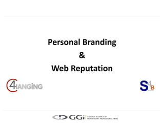 Personal Branding 
& 
Web Reputation 
 