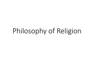 Philosophy of Religion
 