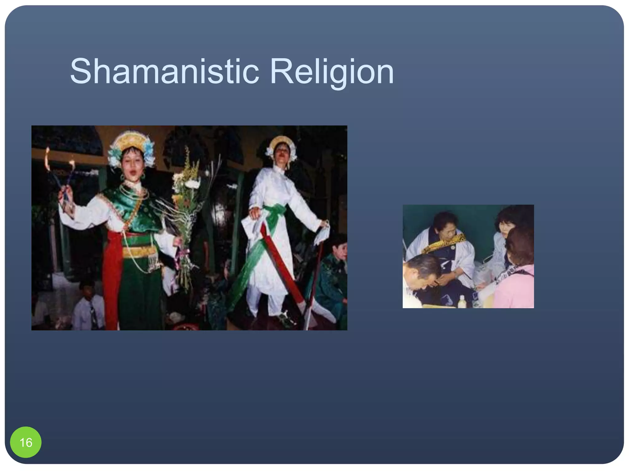 Shamanistic Religion




16
 