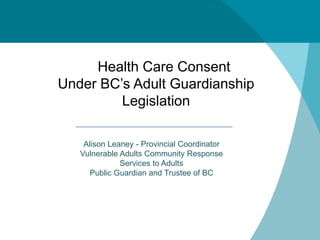 Health Care Consent, Aging and Dementia: Mapping Law and Practice in BC ...