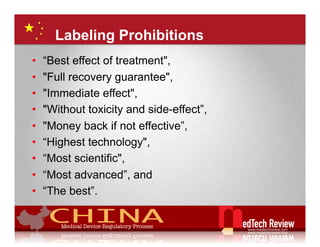 Labeling Prohibitions
•    “Best effect of treatment",
•    "Full recovery guarantee",
•    "Immediate effect",
•    "With...