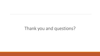 Thank you and questions?
 